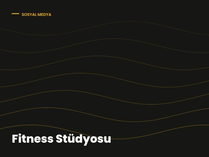 Fitness Stüdyosu — Sosyal Medya ve Reklam